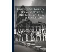 Ammianus Marcel Historia Del Imperio Romano Desde El Año 350 Al 378 (Tascabile)