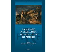 Ammianus Marcellinus from Soldier to Author: 16