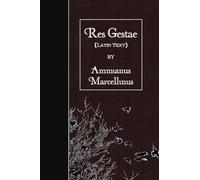 Ammianus Marcellinus Res Gestae (Tascabile)