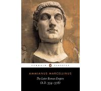 Ammianus Marcellinus The Later Roman Empire (Tascabile)