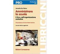 Amministrare la scuola. Il DSGA nell'organizzazione scolastica
