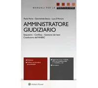 Amministratore giudiziario. Sequestro, confisca, gestione dei beni, coadiutore dell'ANBSC. Con CD-ROM