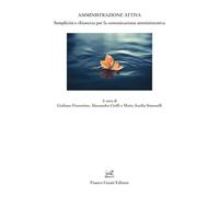 Amministrazione attiva. Semplicità e chiarezza per la comunicazione amministrativa