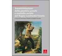 Amministrazione della giustizia penale e controllo sociale nel Regno Lomba...