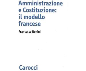 Amministrazione e Costituzione: il modello francese