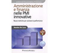 Amministrazione e finanza nelle PMI innovative. Nuove metriche per valutare la performance