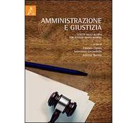 Amministrazione e giustizia. Scritti degli allievi per Ignazio Maria Marino