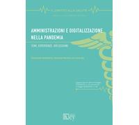 Amministrazioni e digitalizzazione nella pandemia. Temi, esperien