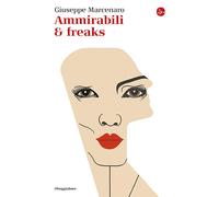 Ammirabili & freaks - 2026 - Il Saggiatore (La cultura)