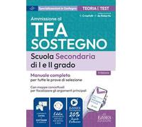 Ammissione al TFA sostegno. Scuola Secondaria I e II grado. Teoria e test