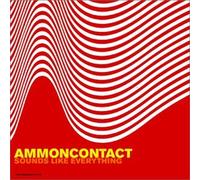 Ammon Contact - Sounds Like Everything