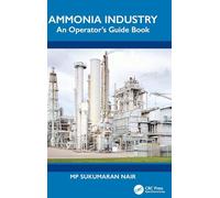 Ammonia Industry: An Operator's Guide Book