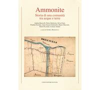Ammonite. Storia di una comunità tra acque e terre