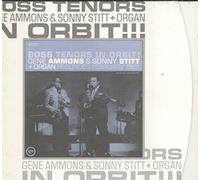 Ammons,Gene & Stitt,Sonny - Boss Tenors in Orbit!