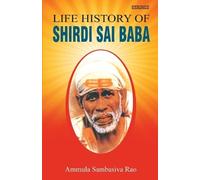 Ammula Sambasiva Rao Life History of Shirdi Sai Baba (Tascabile)
