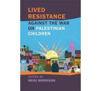 Natalia Molebat Lived Resistance against the War on Palestinian Chil (Tascabile)