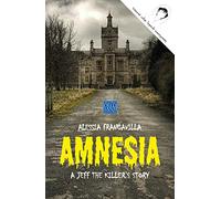 Amnesia. A Jeff the killer's story