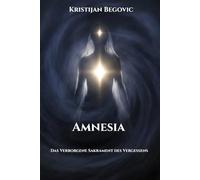 Amnesia: Das Verborgene Sakrament des Vergessens