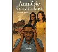Amnésie d’un cœur brisé: Roman