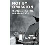 Amnon Kapeliouk Not by Omission (Tascabile)