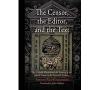 Amnon Raz-Krakotzkin The Censor, the Editor, and the Text (Copertina rigida)