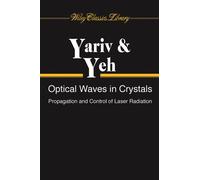 Amnon Yariv Pochi Yeh Optical Waves in Crystals (Tascabile)