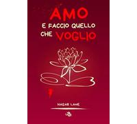 Amo e faccio quello che voglio