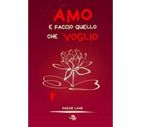 Amo e faccio quello che voglio