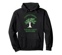Amo Gli Alberi perché Amo la Natura (Dichiarazione e Grafica dell'albero) Felpa con Cappuccio