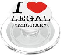 Amo gli immigrati legali sostengono la politica della libertà di immigrazione PopSockets PopGrip per MagSafe