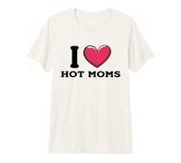 Amo Hot Moms Milfs E Amore Maturo Sexy Donne Maglietta Premium