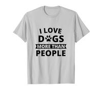 Amo i Cani più delle Persone i Love Dogs More Than People Maglietta, Uomo, Argento, L