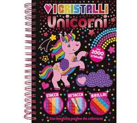 Amo i cristalli. Unicorni. Ediz. a colori. Con 2000 cristalli
