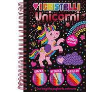 Amo i cristalli. Unicorni. Ediz. a colori. Con cristalli colorati
