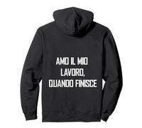 Amo Il Mio Lavoro, Quando finisce Felpa con Cappuccio