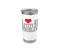 Amo il mio problema di atteggiamento Ho cuore il mio problema di atteggiamento Bicchiere termico in acciaio inox doppia parete