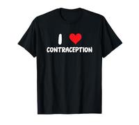 Amo la contraccezione - Clinica per la salute delle donne del cuore Maglietta
