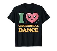 Amo la Danza Cerimoniale Maglietta