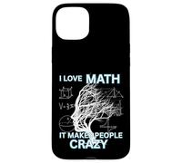 Amo la matematica Rende le persone pazze Matematica Nerd Custodia per iPhone 15 Plus