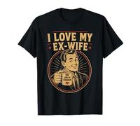 Amo la mia Ex Moglie Che Mi ha Dato la libertà Uomini divorziati Maglietta
