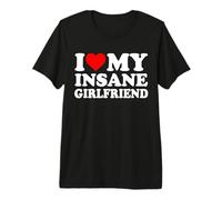 Amo la mia Ragazza Folle Maglietta Premium