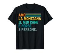 Amo la montagna il mio cane e forse 3 persone divertente Maglietta
