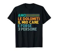 Amo le dolomiti il mio cane e forse 3 persone escursionista Maglietta