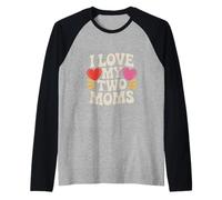 Amo le Mie Due Mamme Lesbiche LGBT Orgoglio Maglia con Maniche Raglan