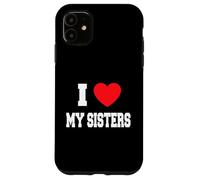 Amo le mie sorelle Custodia per iPhone 11
