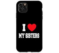 Amo le mie sorelle Custodia per iPhone 11 Pro Max