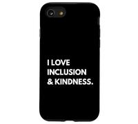 Amo l'inclusione e la gentilezza Sii un buon essere umano Amore gentile Custodia per iPhone SE (2020) / 7/8