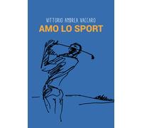 Amo lo sport - Vaccaro Vittorio Andrea
