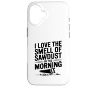 Amo L'Odore Di Segatura Al Mattino Custodia per iPhone 16
