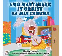 Amo mantenere in ordine la mia camera: I Love to Keep My Room Clean - Italian Edition
